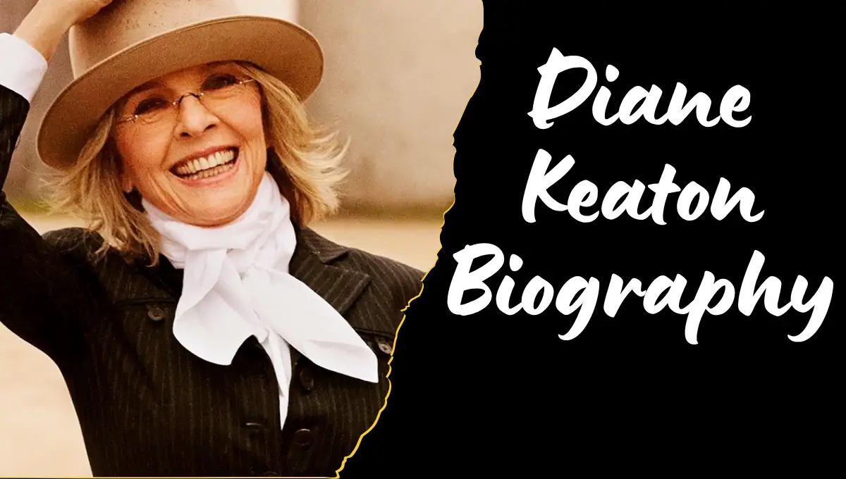 Diane Keaton Biography: The Quirky Queen of Hollywood – A Life in Spotlight Diane Keaton Biography: The Quirky Queen of Hollywood
