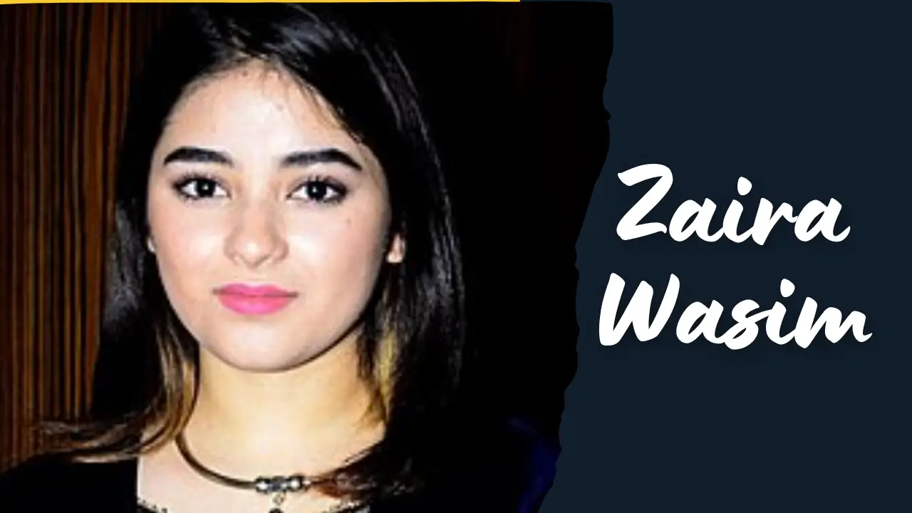 Zaira Wasim, Early Life, Education, Age, Family, Career, Net Worth, Marriage & Husband